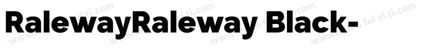 RalewayRaleway Black字体转换